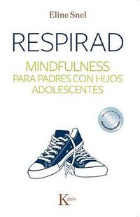 Cover image for Respirad: Mindfulness Para Padres Con Hijos Adolescentes