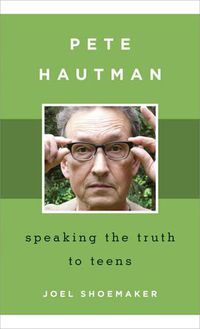Cover image for Pete Hautman: Speaking the Truth to Teens