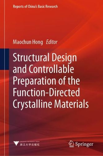 Cover image for Structural Design and Controllable Preparation of the Function-Directed Crystalline Materials