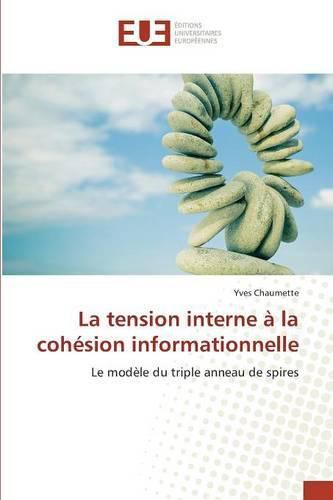 Cover image for La Tension Interne A La Cohesion Informationnelle