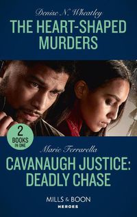 Cover image for The Heart-Shaped Murders / Cavanaugh Justice: Deadly Chase: The Heart-Shaped Murders (A West Coast Crime Story) / Cavanaugh Justice: Deadly Chase (Cavanaugh Justice)