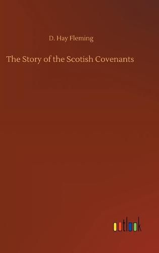 The Story of the Scotish Covenants