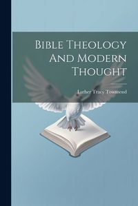 Cover image for Bible Theology And Modern Thought