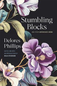 Cover image for Stumbling Blocks and Other Unfinished Work
