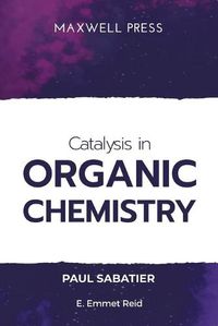 Cover image for Catalysis in Organic Chemistry