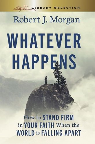 Cover image for Whatever Happens, Billy Graham Evangelistic Association