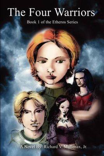 Cover image for The Four Warriors: Book 1 of the Etheros Series