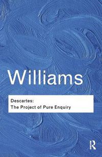 Cover image for Descartes: The Project of Pure Enquiry