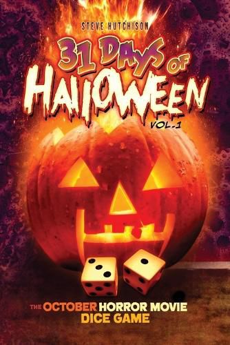 Cover image for 31 Days of Halloween - Volume 1: The October Horror Movie Dice Game