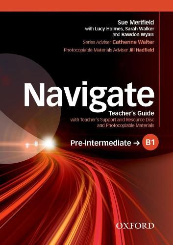 Cover image for Navigate: Pre-Intermediate B1: Teacher's Guide with Teacher's Support and Resource Disc