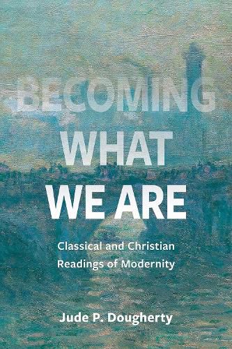 Cover image for Becoming What We Are