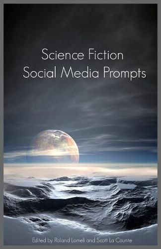 Cover image for Science Fiction Social Media Prompts for Authors: 200+ Prompts for Authors (For Blogs, Facebook, and Twitter)