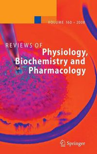 Cover image for Reviews of Physiology, Biochemistry and Pharmacology 160