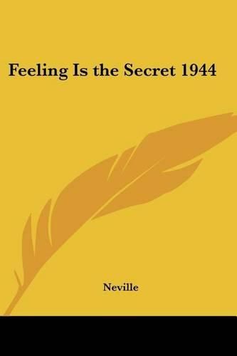 Cover image for Feeling Is the Secret 1944