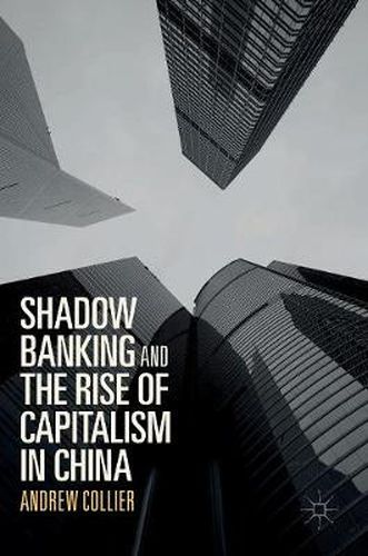 Cover image for Shadow Banking and the Rise of Capitalism in China
