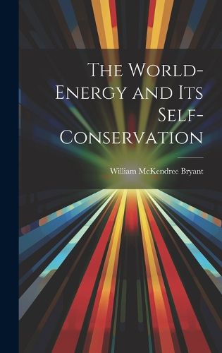 Cover image for The World-Energy and Its Self-Conservation