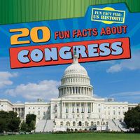 Cover image for 20 Fun Facts about Congress