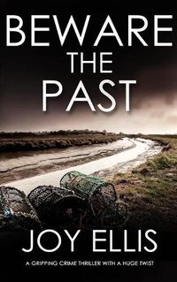 Cover image for BEWARE THE PAST a gripping crime thriller with a huge twist