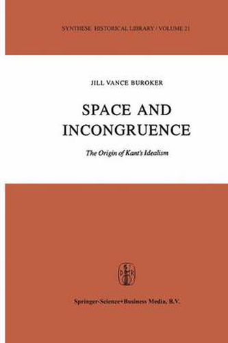 Cover image for Space and Incongruence: The Origin of Kant's Idealism