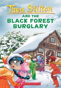 Cover image for The Black Forest Burglary (Thea Stilton #30)