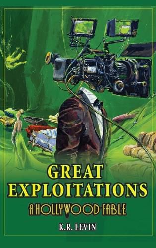 Cover image for Great Exploitations - A Hollywood Fable