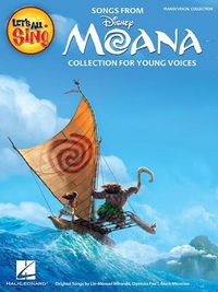 Cover image for Let's All Sing Songs from MOANA: Collection for Young Voices