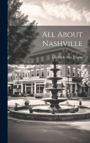 Cover image for All About Nashville