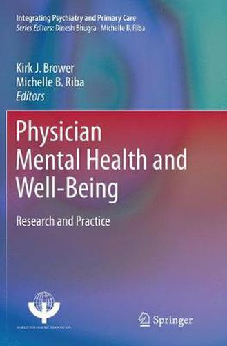 Physician Mental Health and Well-Being: Research and Practice