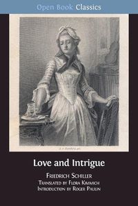 Cover image for Love and Intrigue: A Bourgeois Tragedy