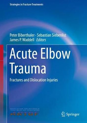 Acute Elbow Trauma: Fractures and Dislocation Injuries