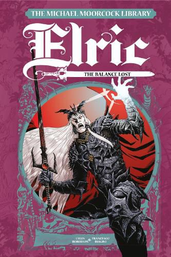 Cover image for The Michael Moorcock Library Elric: The Balance Lost Vol. 1