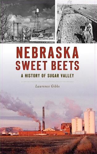 Cover image for Nebraska Sweet Beets: A History of Sugar Valley