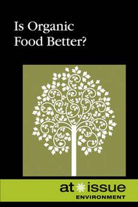 Cover image for Is Organic Food Better?