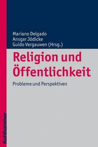 Cover image for Religion Und Offentlichkeit: Probleme Und Perspektiven