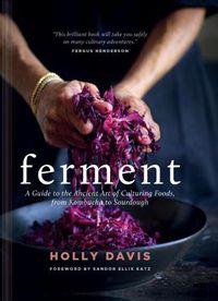 Cover image for Ferment: A Guide to the Ancient Art of Culturing Foods, from Kombucha to Sourdough (Fermented Foods Cookbooks, Food Preservation, Fermenting Recipes)