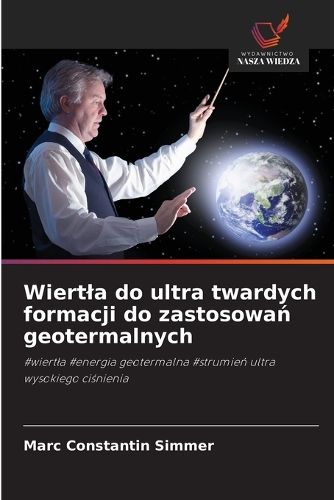 Cover image for Wiertla do ultra twardych formacji do zastosowań geotermalnych