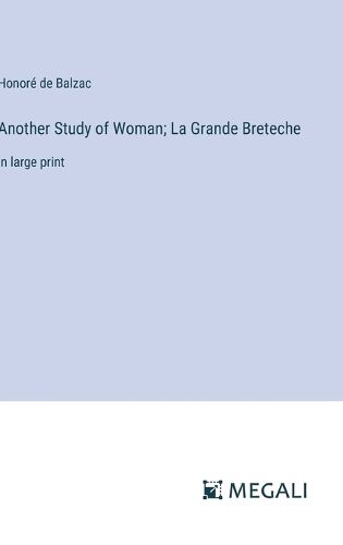 Cover image for Another Study of Woman; La Grande Breteche