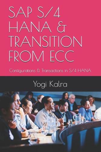 Cover image for SAP S/4 Hana & Transition from Ecc: Configurations & Transactions in S/4 HANA