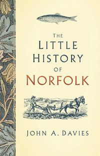 Cover image for The Little History of Norfolk