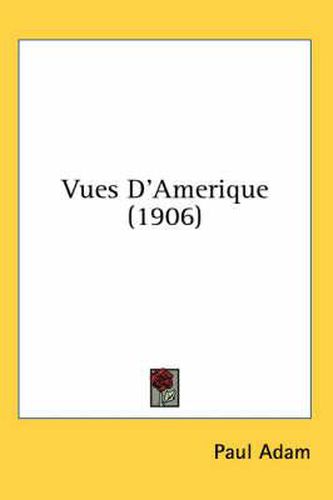 Cover image for Vues D'Amerique (1906)