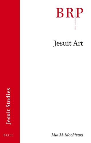 Cover image for Jesuit Art: Brill's Research Perspectives in Jesuit Studies