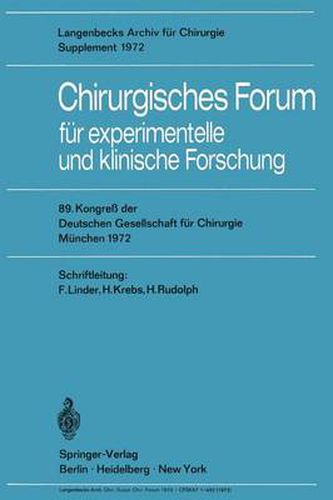 Cover image for Chirurgisches Forum Fur Experimentelle Und Klinische Forschung: 89. Kongress Der Deutschen Gesellschaft Fur Chirurgie, Munchen 10.-13. Mai 1972