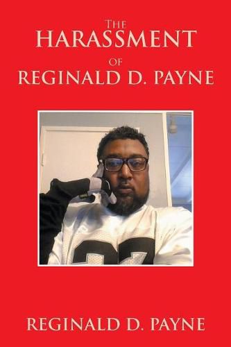 Cover image for The Harassment of Reginald D. Payne