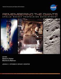 Cover image for Remembering the Giants: Apollo Rocket Propulsion Development (NASA Monographs in Aerospace History series, number 45)