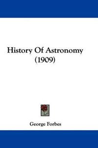 Cover image for History of Astronomy (1909)