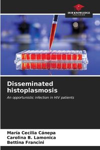 Cover image for Disseminated histoplasmosis