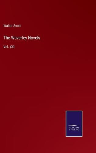 Cover image for The Waverley Novels: Vol. XXI