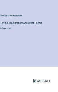 Cover image for Terrible Tractoration; And Other Poems