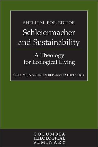 Cover image for Schleiermacher and Sustainability: A Theology for Ecological Living