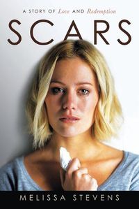 Cover image for Scars: A Story of Love and Redemption